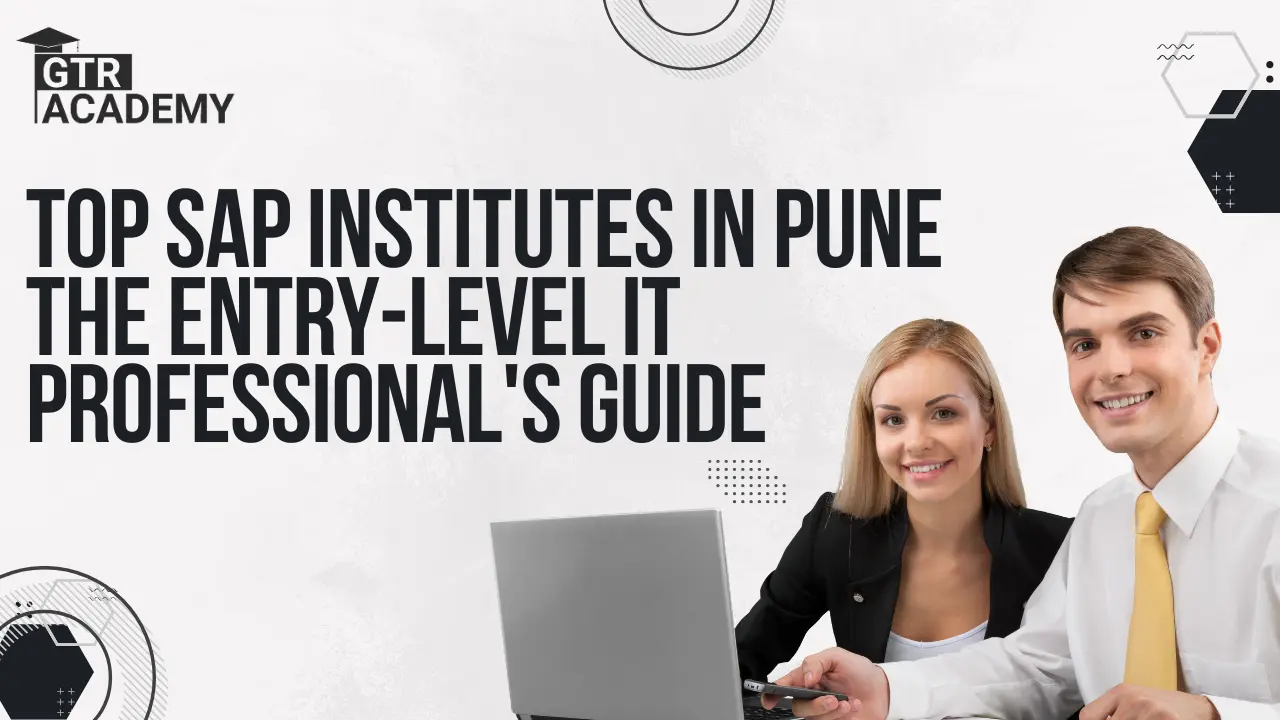 Top SAP Institutes in Pune, 2025: The Entry-Level IT Professional’s Best Guide