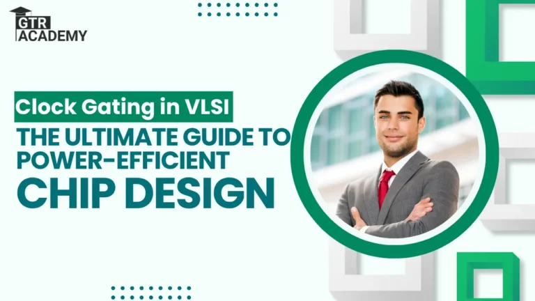 Clock Gating in VLSI