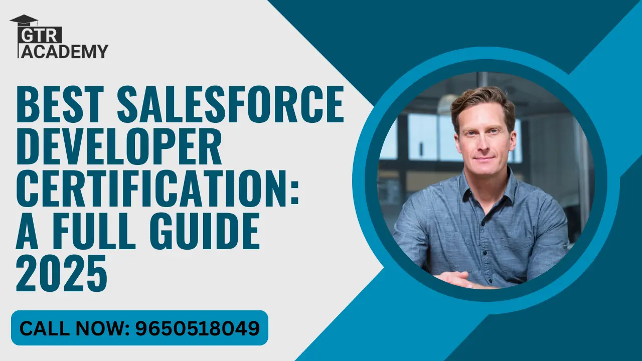 Blogs 94 Best Salesforce Developer Certification: Complete Guide 2025